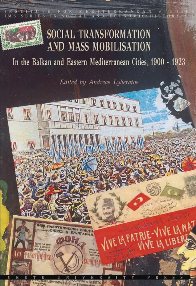 SOCIAL TRANSFORMATION AND MASS MOBILISATION IN THE BALKAN AND EASTERN MEDITERRANEAN CITIES, 1900–1923