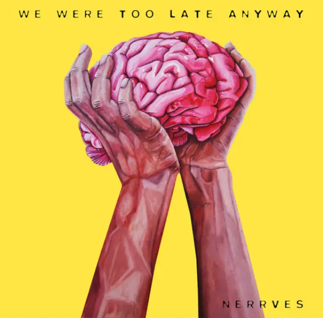Nerrves - We Were Too Late Anyway (Vinyl)