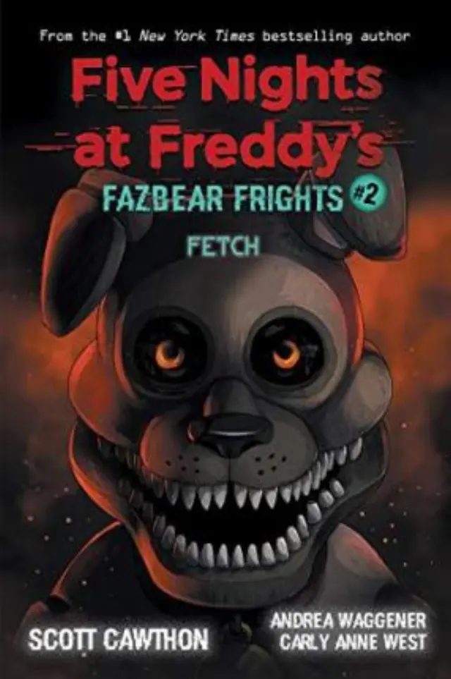 FIVE NIGHTS AT FREDDY’S: FAZBEAR FRIGHTS #2 FETCH