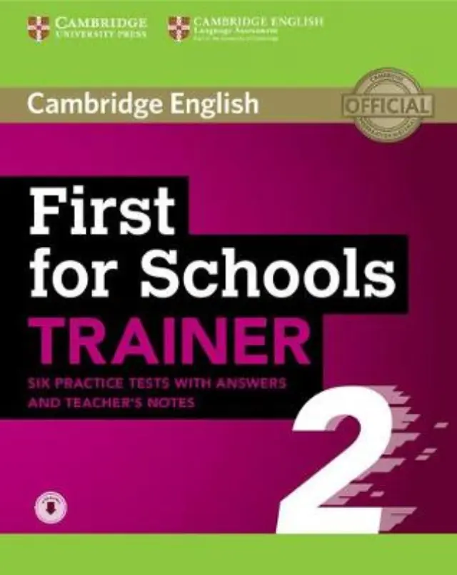 CAMBRIDGE ENGLISH FIRST FOR SCHOOLS TRAINER 2 W/A ( + ON LINE AUDIO)