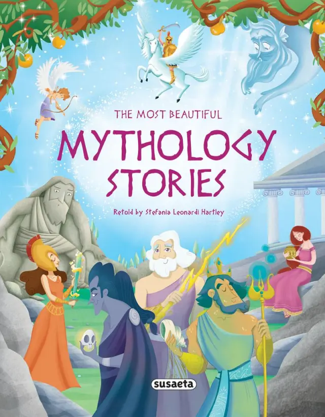 The most beautiful mythology stories / Stefania Leonardi Hartley (Susaeta)