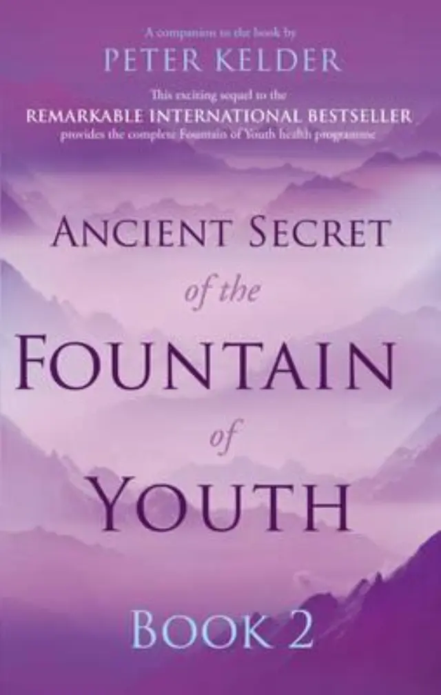 ANCIENT SECRET OF THE FOUNTAIN OF YOUTH BOOK 2