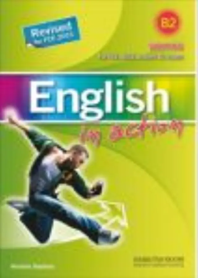 ENGLISH IN ACTION WRITING B2 WRITING FOR FCE, ECCE AND OTHER B2 EXAMS 2015 REVISED