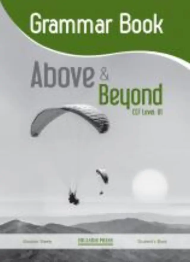 ABOVE + BEYOND B1 GRAMMAR