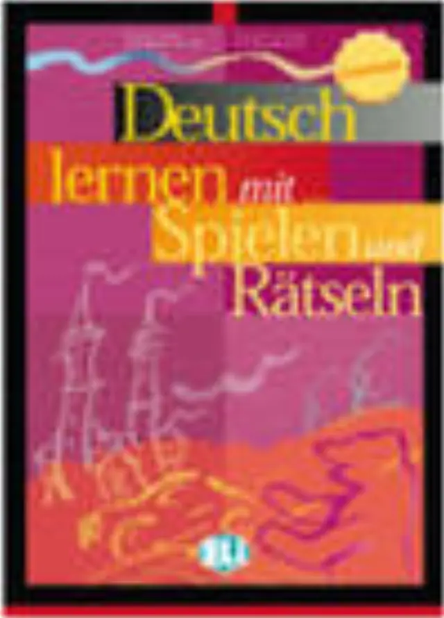 DEUTSCH LERNEN MIT…DIGITALE SPIELEN UND RÄTSELN + DIGITAL BOOK - VOLUME 1