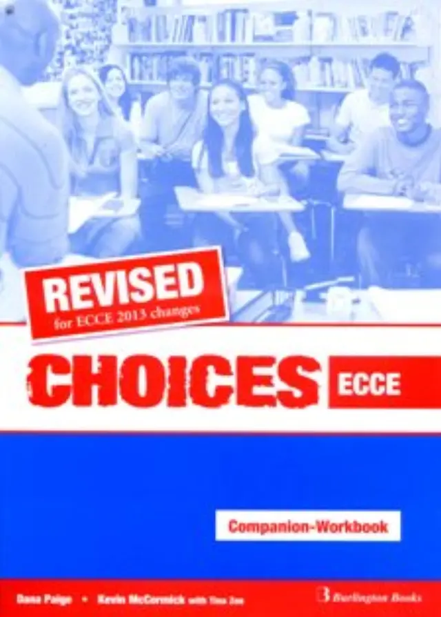 CHOICES ECCE WB + COMPANION 2013 REVISED