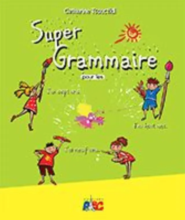 SUPER GRAMMAIRE POUR LES PETITS