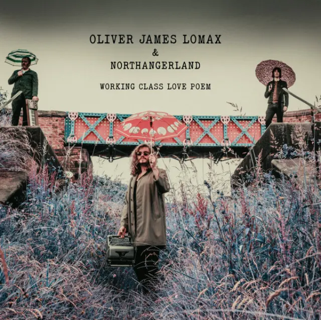 Oliver James Lomax & Northangerland - Working Class Love Poem (Vinyl)