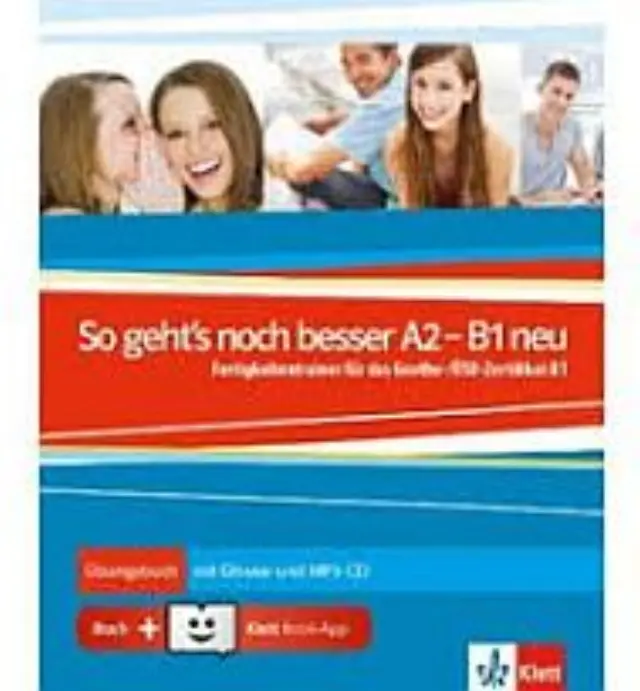 SO GEHT S NOCH BESSER A2 + B1 UEBUNGSBUCH + MP3-CD MIT GLOSSAR + KLETT BOOK-APP (GOETHE-/ OSD-ZERTIFIKAT B1) NEU