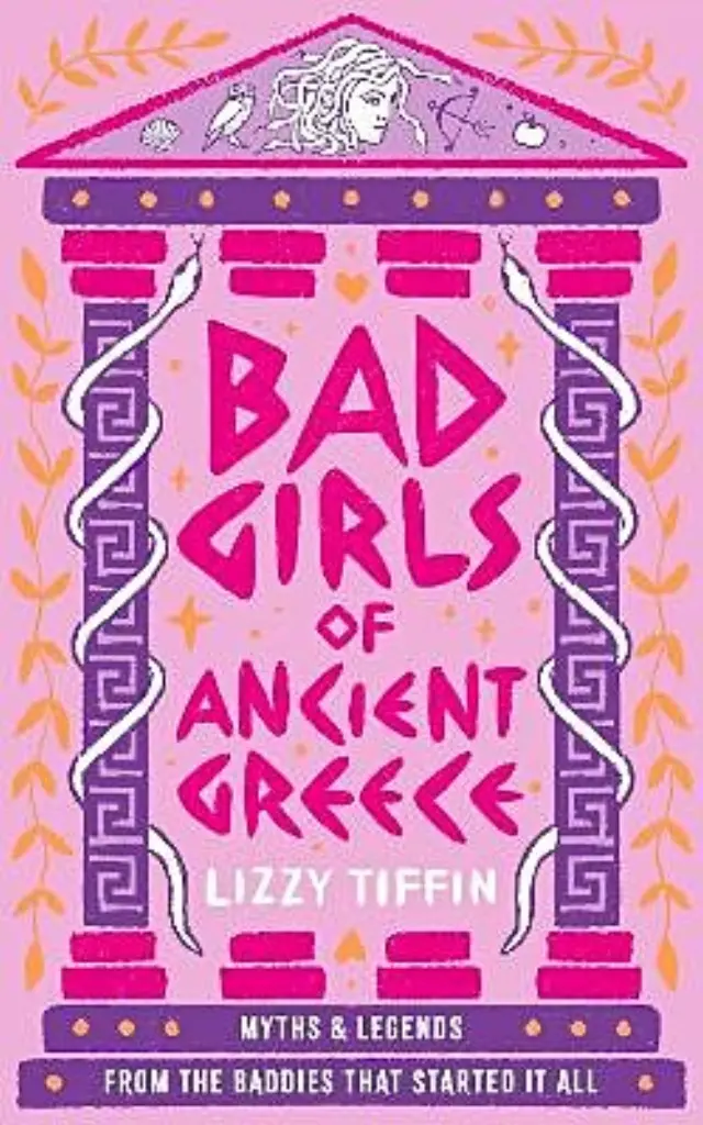 BAD GIRLS OF ANCIENT GREECE
