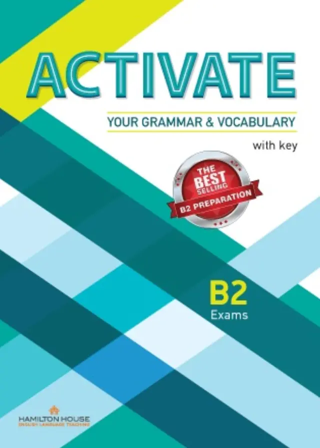 ACTIVATE YOUR GRAMMAR + VOCABULARY B2 WITH KEY