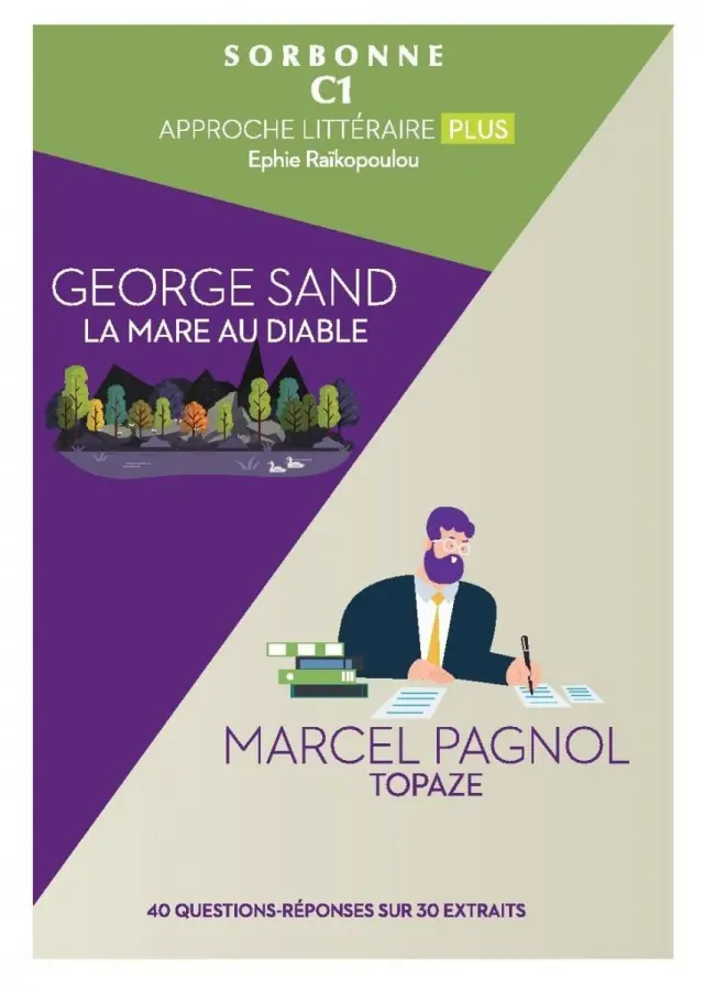 SORBONNE C1 APPROCHE LITTERAIRE PLUS 2018 (LA MARE AU DIABLE + TOPAZE)