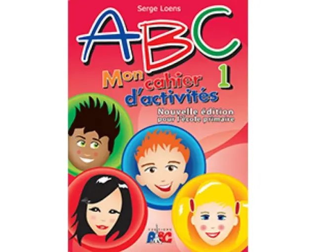 ABC 1 MON CAHIER D ACTIVITES NOUVELLE EDITION POUR L ECOLE PRIMAIRE