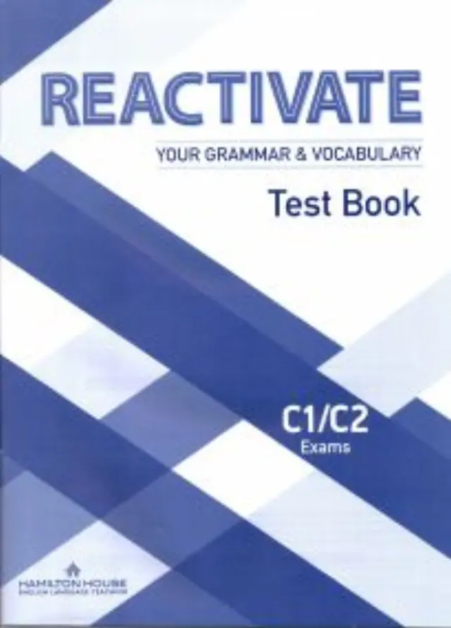 REACTIVATE YOUR GRAMMAR + VOCABULARY C1 + C2 TEST