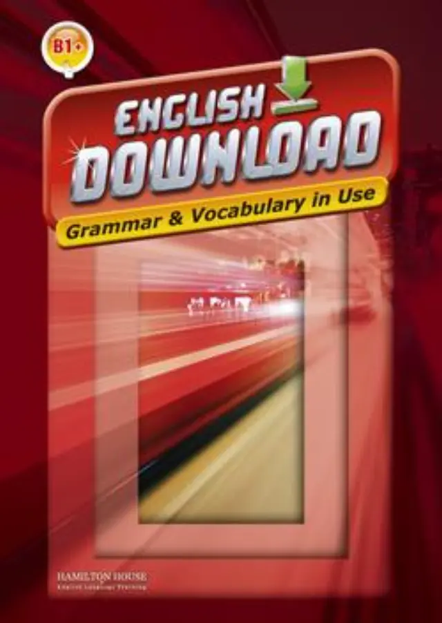 ENGLISH DOWNLOAD B1+ GRAMMAR + VOCABULARY IN USE