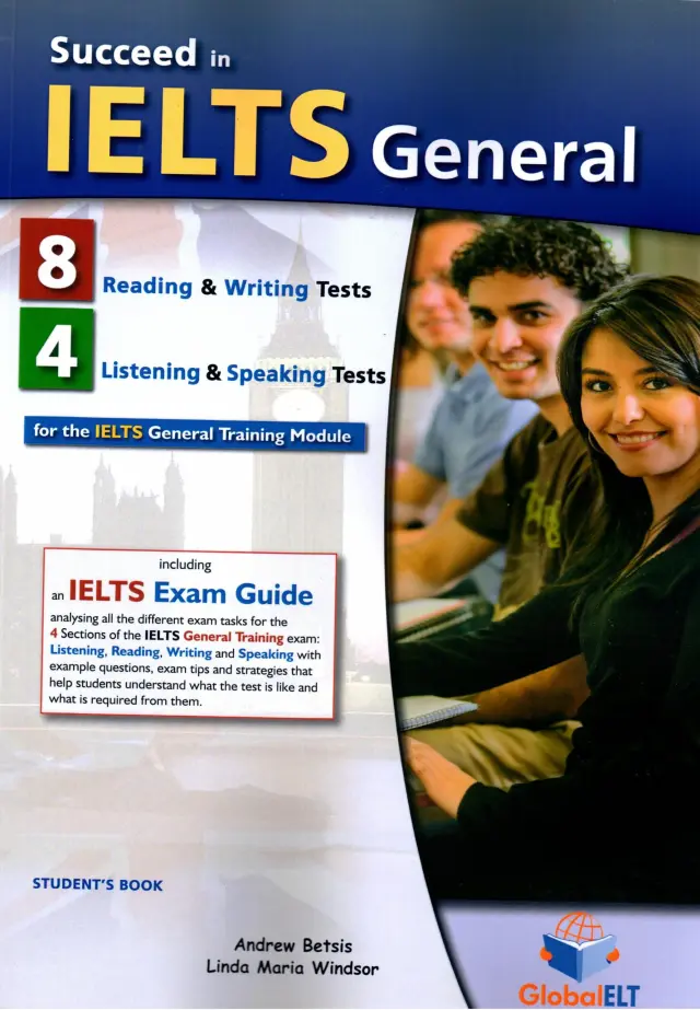 SUCCEED IN IELTS GENERAL (8 READ. + WRIT. TESTS + 4 LIST. + SPEAK. TESTS) SB