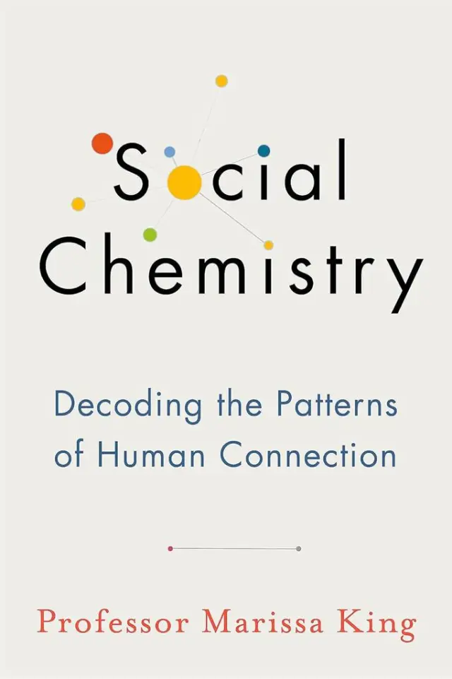 Social Chemistry / Marissa King (Hodder)