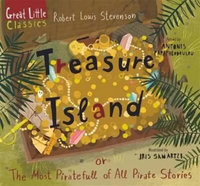Treasure island or the most piratefull of all pirate stories / Robert Louis Stevenson (Παπαδόπουλος)