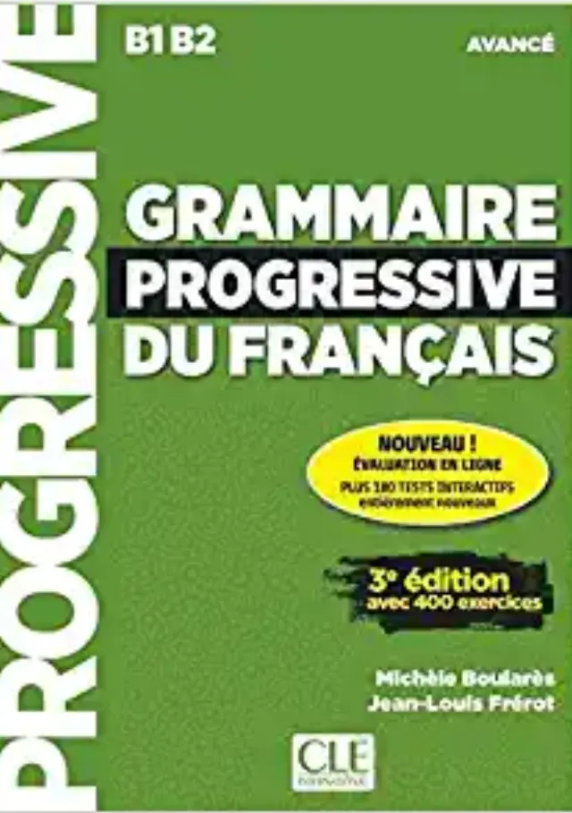GRAMMAIRE PROGRESSIVE FRANCAIS AVANCE (+ APPLI - WEB) (+ 400 EXERCISES) B1 + B2 3RD ED