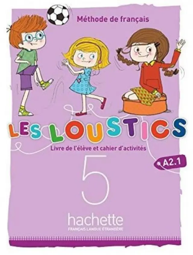 LES LOUSTICS VOLUME 5 A2.1 METHODE + CAHIER (+ AUDIO CD)