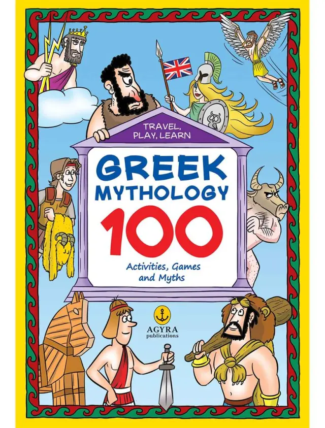 Greek Mythology: 100 Activities, Games and Myths (Άγκυρα)