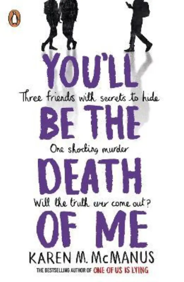 YOU LL BE THE DEATH OF ME