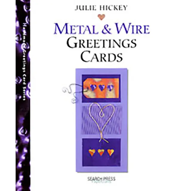 Metal & Wire Greeting Cards (Julie Hickey)