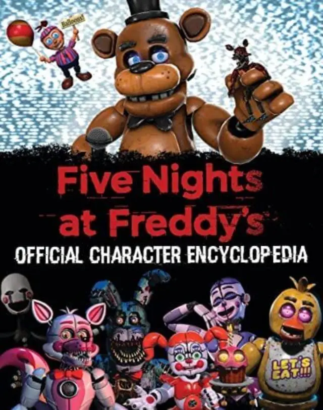 FIVE NIGHTS AT FREDDY S : OFFICIAL CHARACTER ENCYCLOPEDIA
