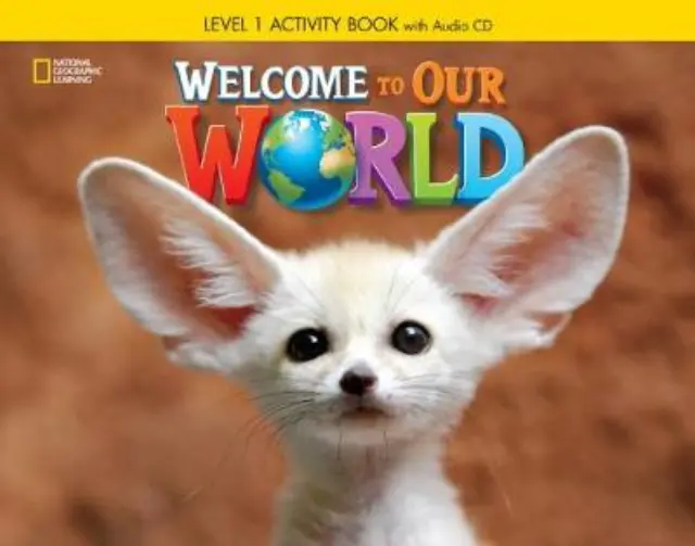 WELCOME TO OUR WORLD 1 WB (+ AUDIO CD) BRITISH ED.