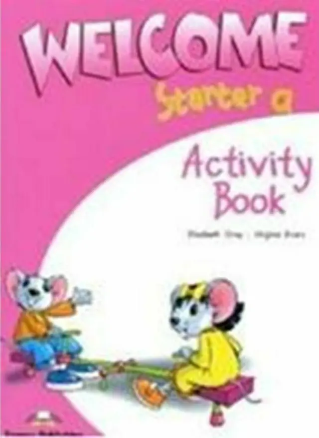 Welcome Starter A Activity Book / Elizabeth Gray - Virginia Evans (Express Publishing)