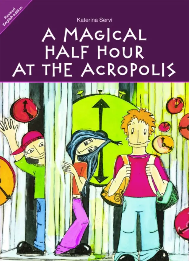 A magical half hour at the Acropolis - Revised English Edition